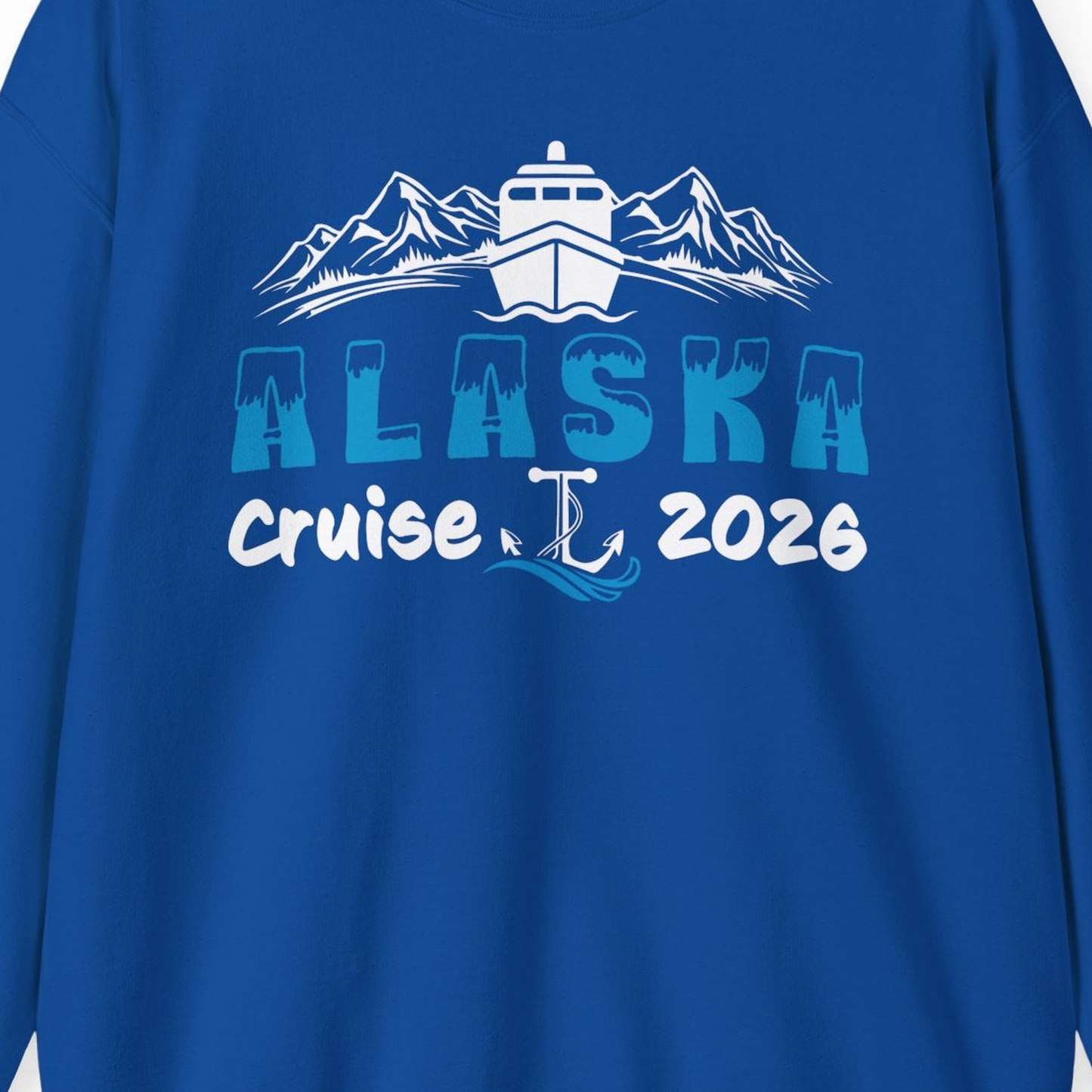 Alaska Cruise 2026 Shirt Sweatshirt – Royal – Alaska Cruise Shirts Close Up