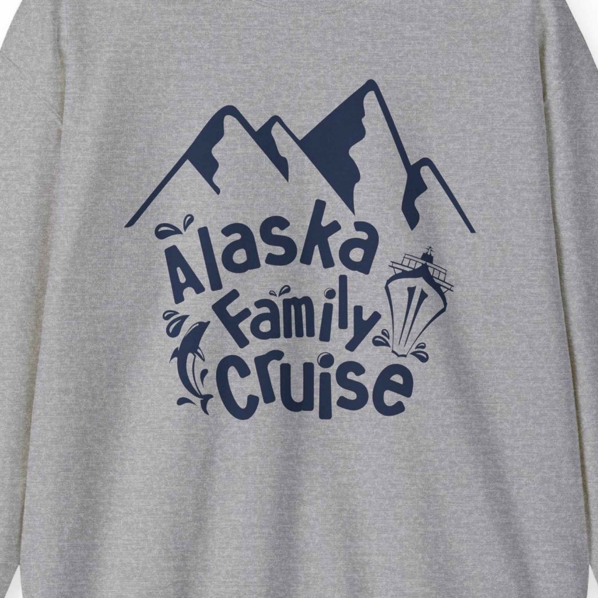Alaska Family Cruise Adventure Shirt Sweatshirt – Sport Grey – Alaska Cruise Shirts Close Up