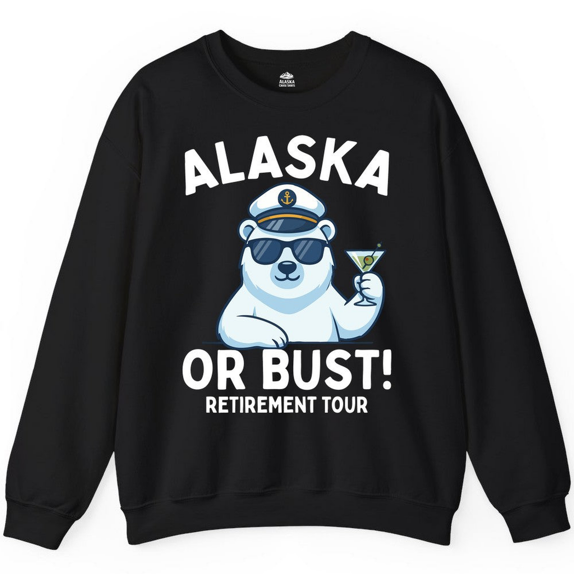 Alaska Retirement Cruise Shirt Sweatshirt – Black – Alaska Cruise Shirts Close Up