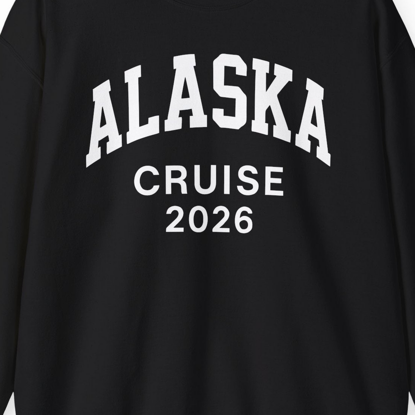 Alaska Cruise 2026 Bold Collegiate Vacation Travel Shirt — Sweatshirt Sweatshirt – Black – Alaska Cruise Shirts Close Up