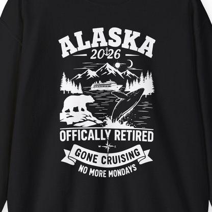 Alaska 2026 Officially Retired Gone Cruising T-Shirt for Travelers — Sweatshirt Sweatshirt – Black – Alaska Cruise Shirts Close Up