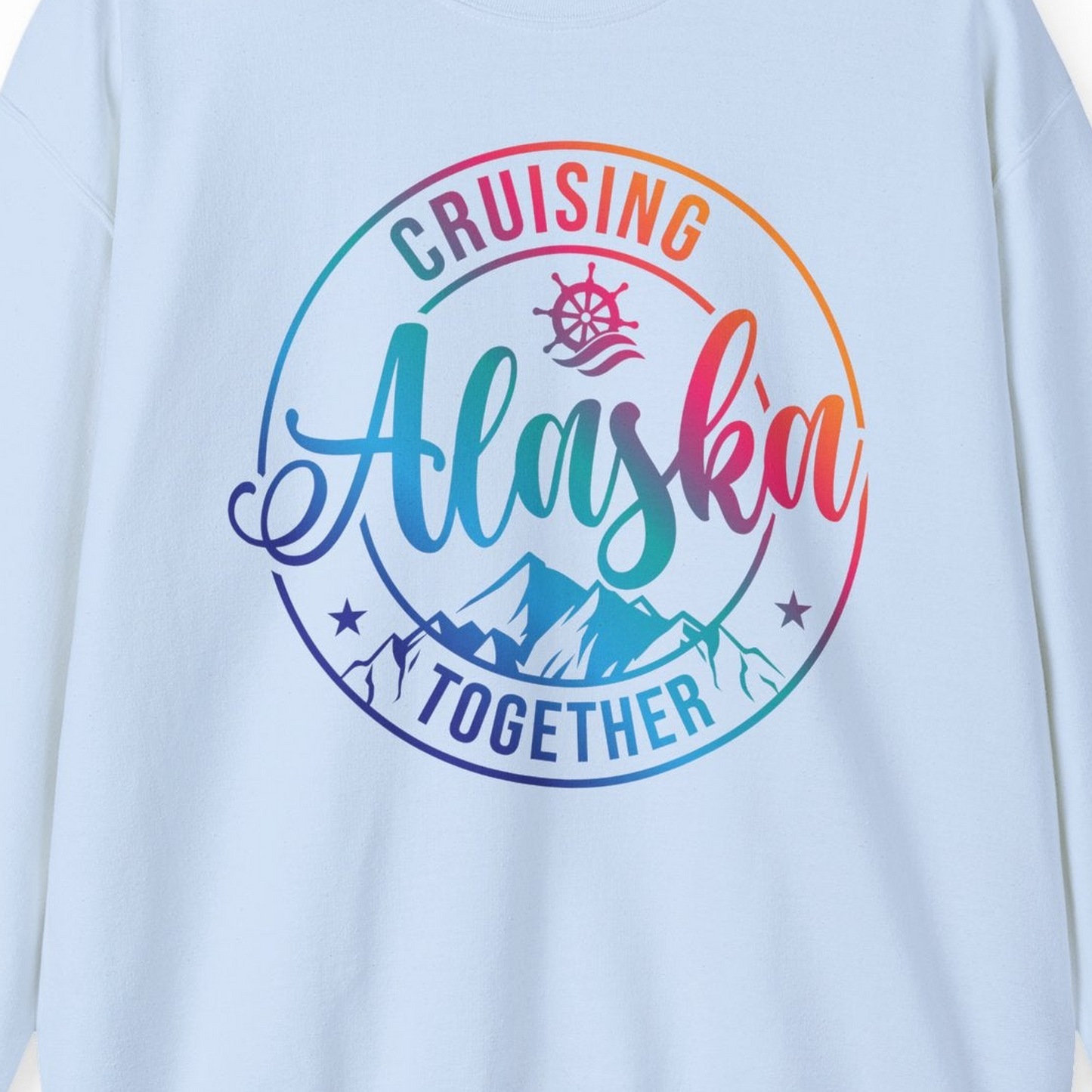 Cruising Alaska Together Shirt Sweatshirt – Light Blue – Alaska Cruise Shirts Close Up