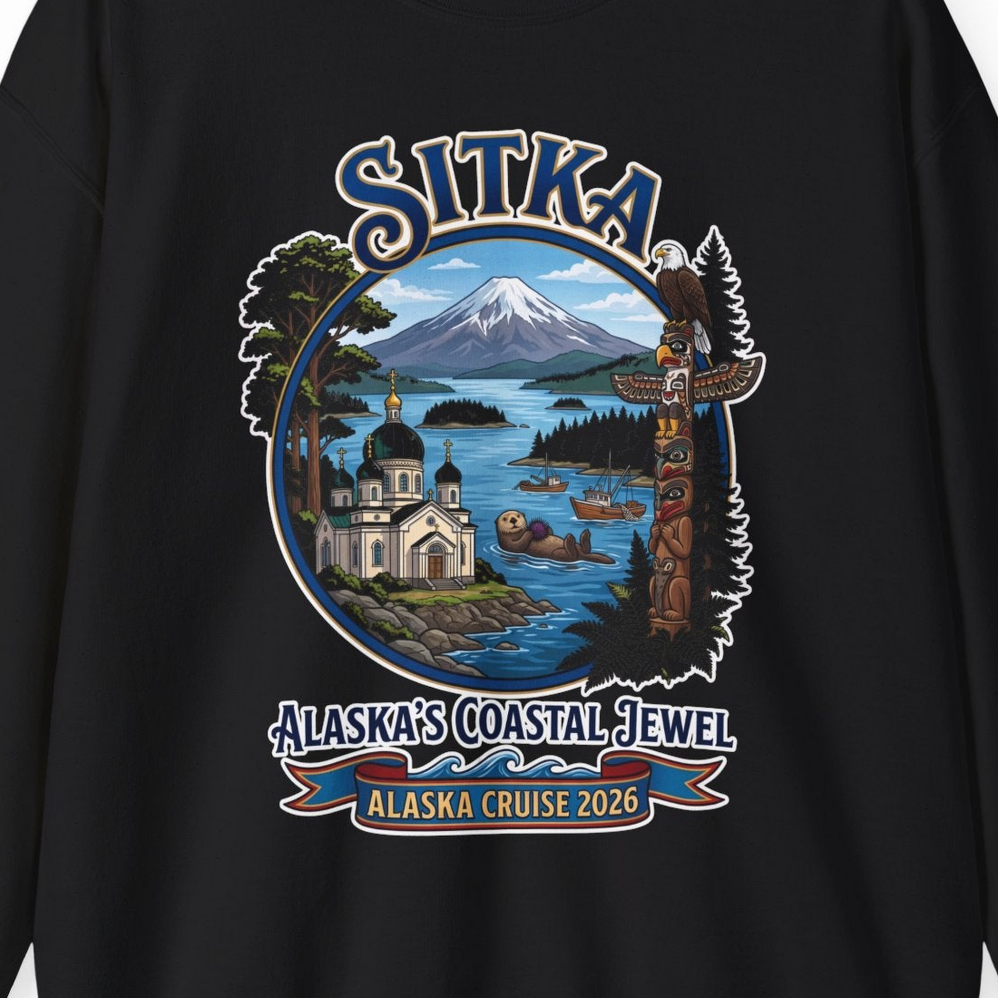 Sitka Alaska Cruise 2026 Alaska's Coastal Jewel Travel Souvenir Shirt — Sweatshirt Sweatshirt – Black – Alaska Cruise Shirts Close Up