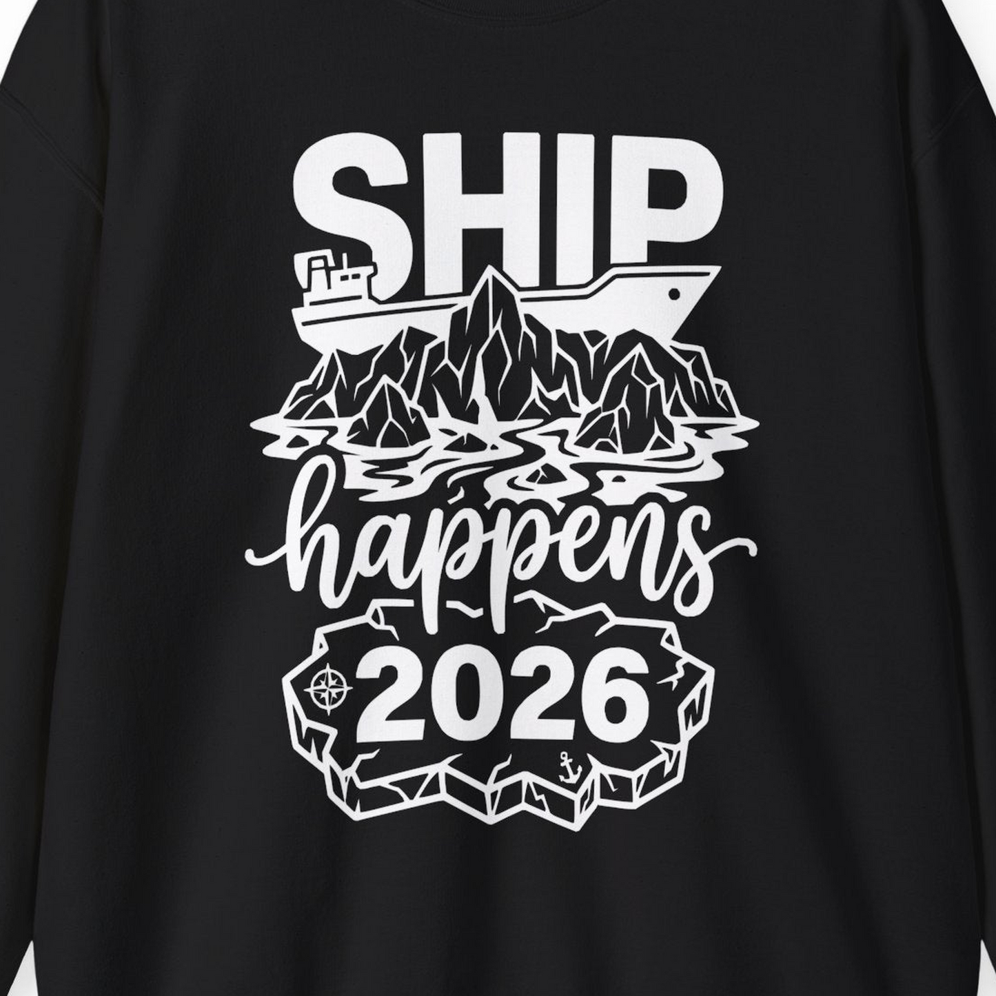 Ship Happens 2026 Funny Cruise Group Vacation Shirt — Sweatshirt Sweatshirt – Black – Alaska Cruise Shirts Close Up