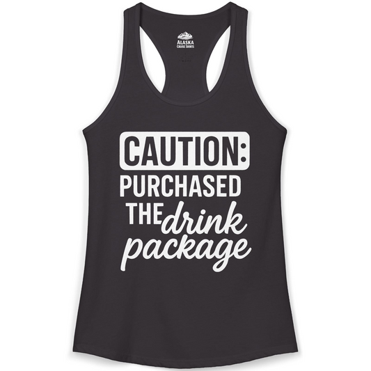 Caution Purchased Drink Package Funny Cruise Vacation T-Shirt — Ladies Tank Tank Top – Alaska Cruise Shirts