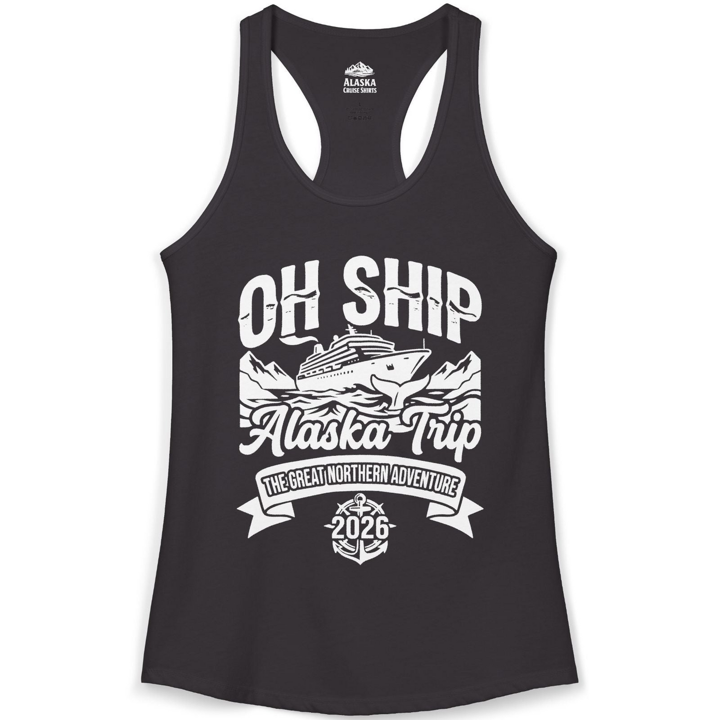 Oh Ship Alaska Trip 2026 Adventure Group Cruise Souvenir Shirt — Ladies Tank Tank Top – Alaska Cruise Shirts