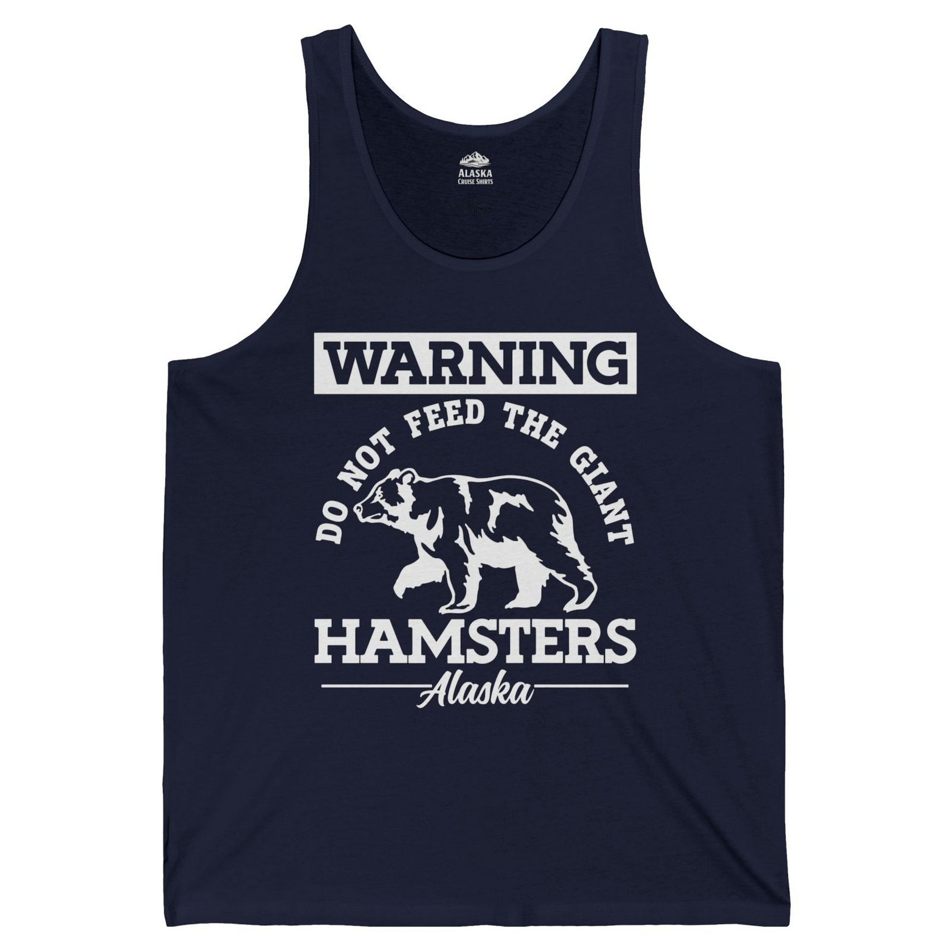 Funny Alaska Bear Warning Parody Do Not Feed the Giant Hamsters Shirt — Tank Top Tank Top – Alaska Cruise Shirts