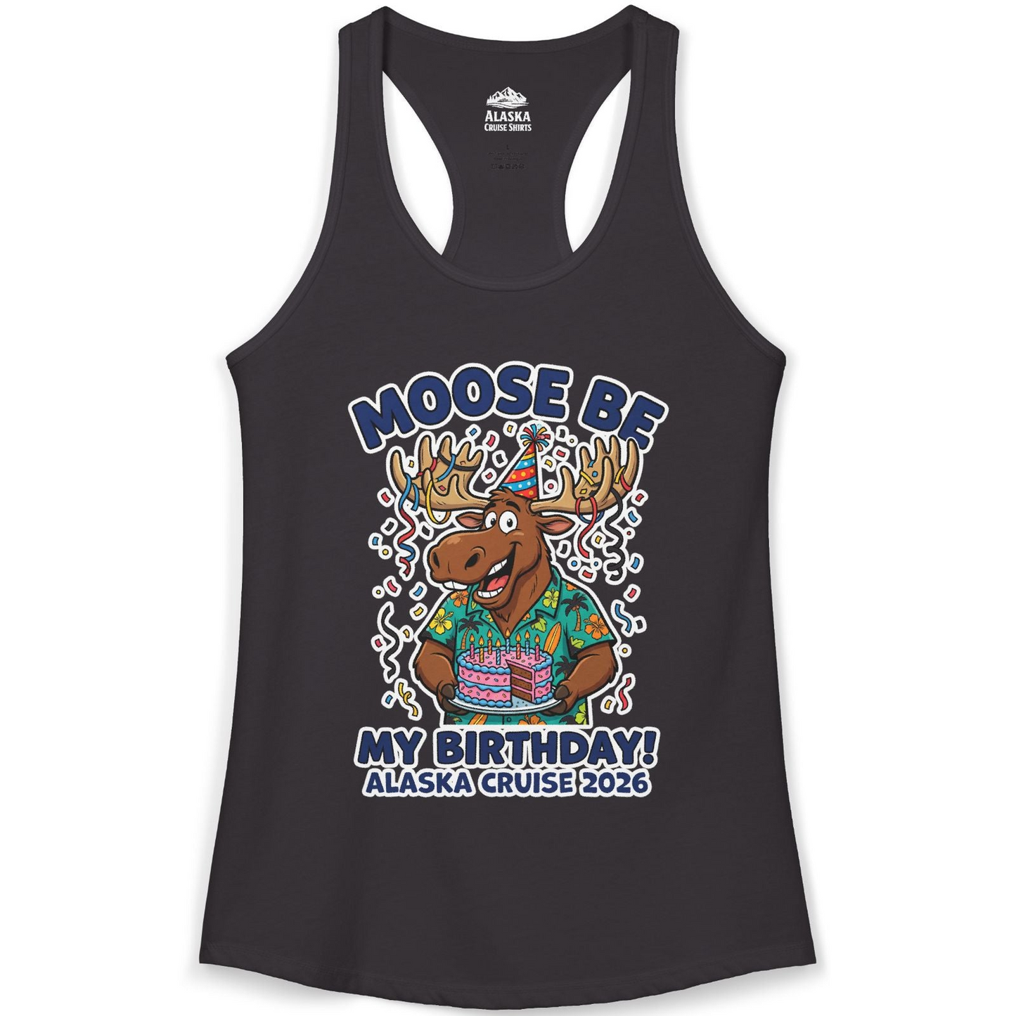 Funny Moose Alaska Cruise Birthday Shirt for 2026 Celebration — Ladies Tank Tank Top – Alaska Cruise Shirts