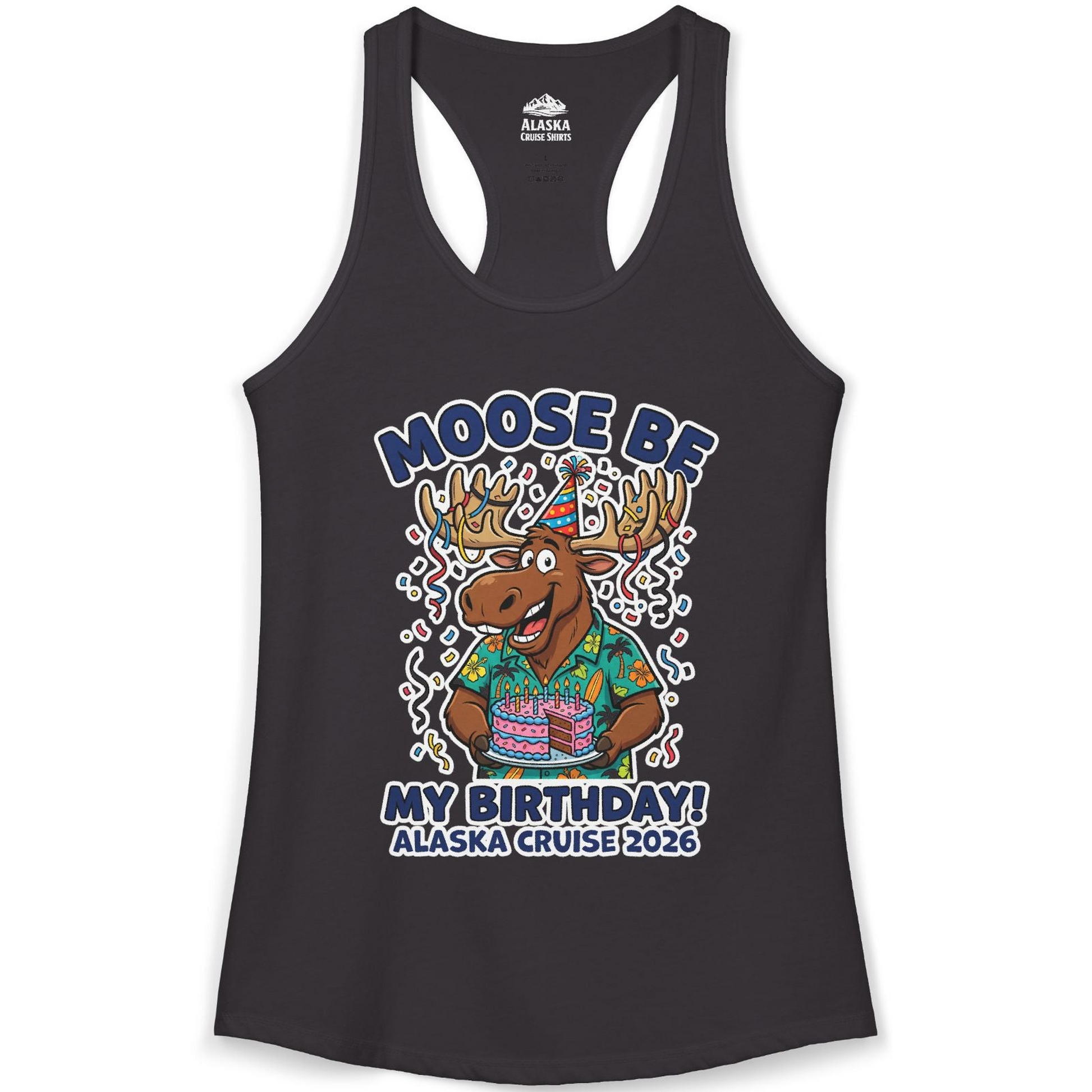 Funny Moose Alaska Cruise Birthday Shirt for 2026 Celebration — Ladies Tank Tank Top – Alaska Cruise Shirts