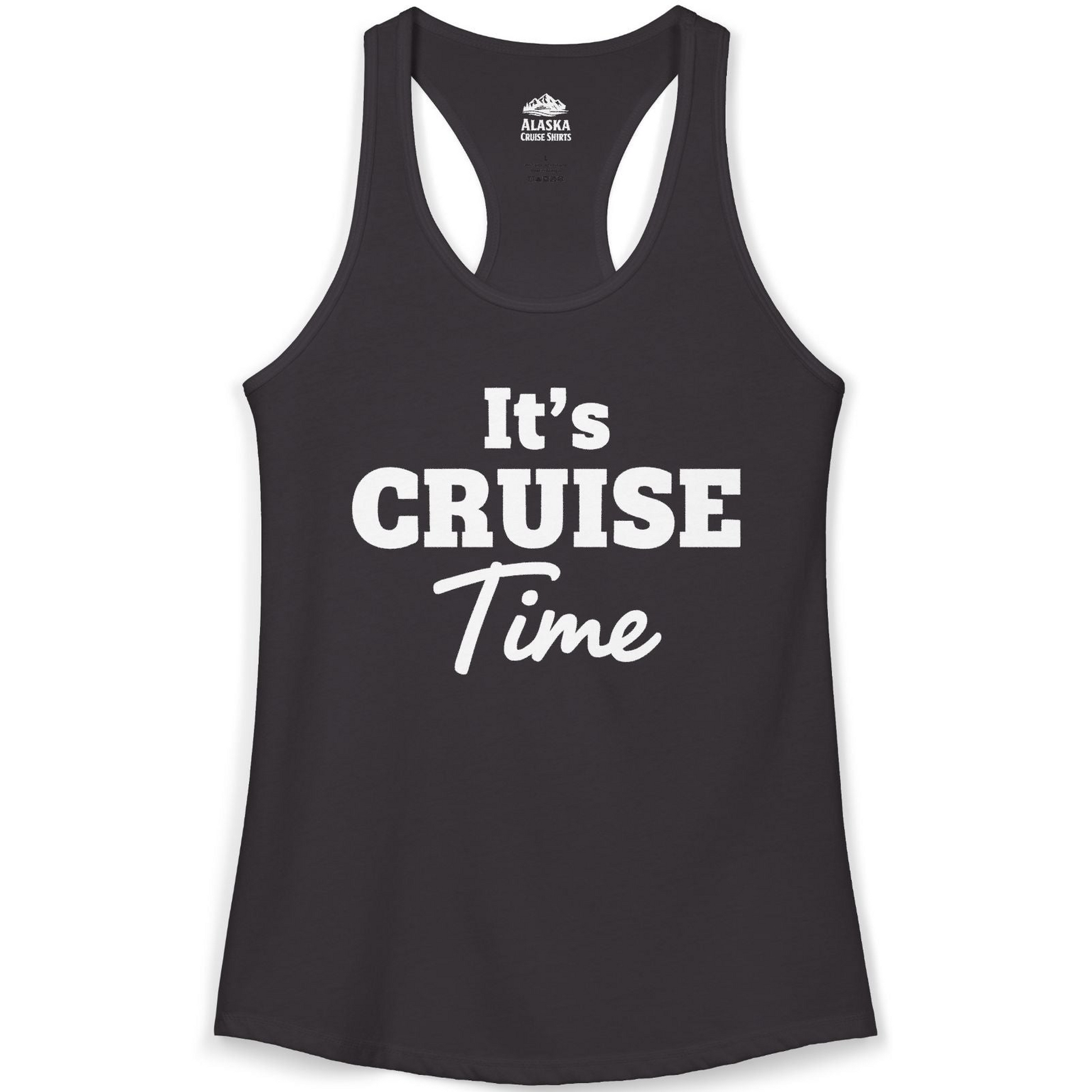 It’s Cruise Time Bold Vacation Graphic Cruise Shirt Tee — Ladies Tank Tank Top – Alaska Cruise Shirts