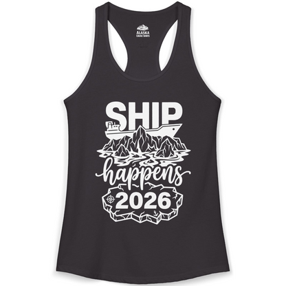 Ship Happens 2026 Funny Cruise Group Vacation Shirt — Ladies Tank Tank Top – Alaska Cruise Shirts