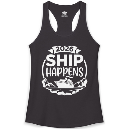 Funny 2026 Ship Happens Cruise Shirt for Vacation Groups — Ladies Tank Tank Top – Alaska Cruise Shirts