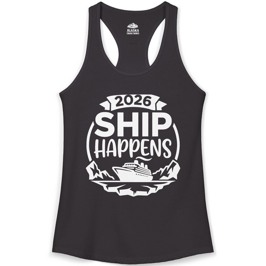 Funny 2026 Ship Happens Cruise Shirt for Vacation Groups — Ladies Tank Tank Top – Alaska Cruise Shirts