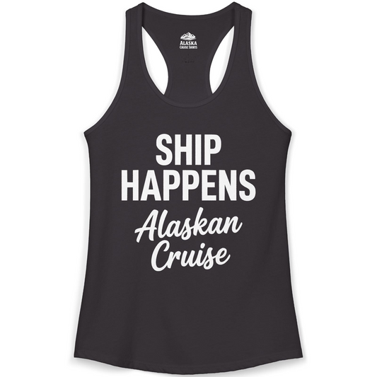 Ship Happens Alaska Cruise Funny Vacation Group Shirt — Ladies Tank Tank Top – Alaska Cruise Shirts