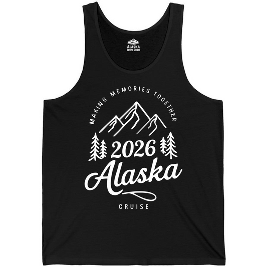 2026 Alaska Cruise Making Memories Shirt Tank Top – Alaska Cruise Shirts