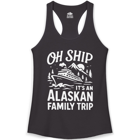 Oh Ship Alaskan Family Trip Alaska Cruise Vacation Shirt — Ladies Tank Tank Top – Alaska Cruise Shirts