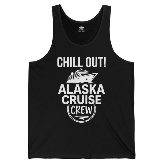 Chill Out Alaska Cruise Crew Group Vacation Shirt for Travelers — Tank Top Tank Top – Alaska Cruise Shirts