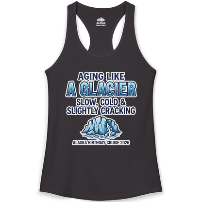 Aging Like A Glacier Alaska Birthday Cruise 2026 Shirt — Ladies Tank Tank Top – Alaska Cruise Shirts