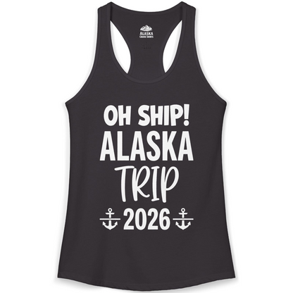 Oh Ship Alaska Trip 2026 Funny Cruise Group Vacation Shirt — Ladies Tank Tank Top – Alaska Cruise Shirts