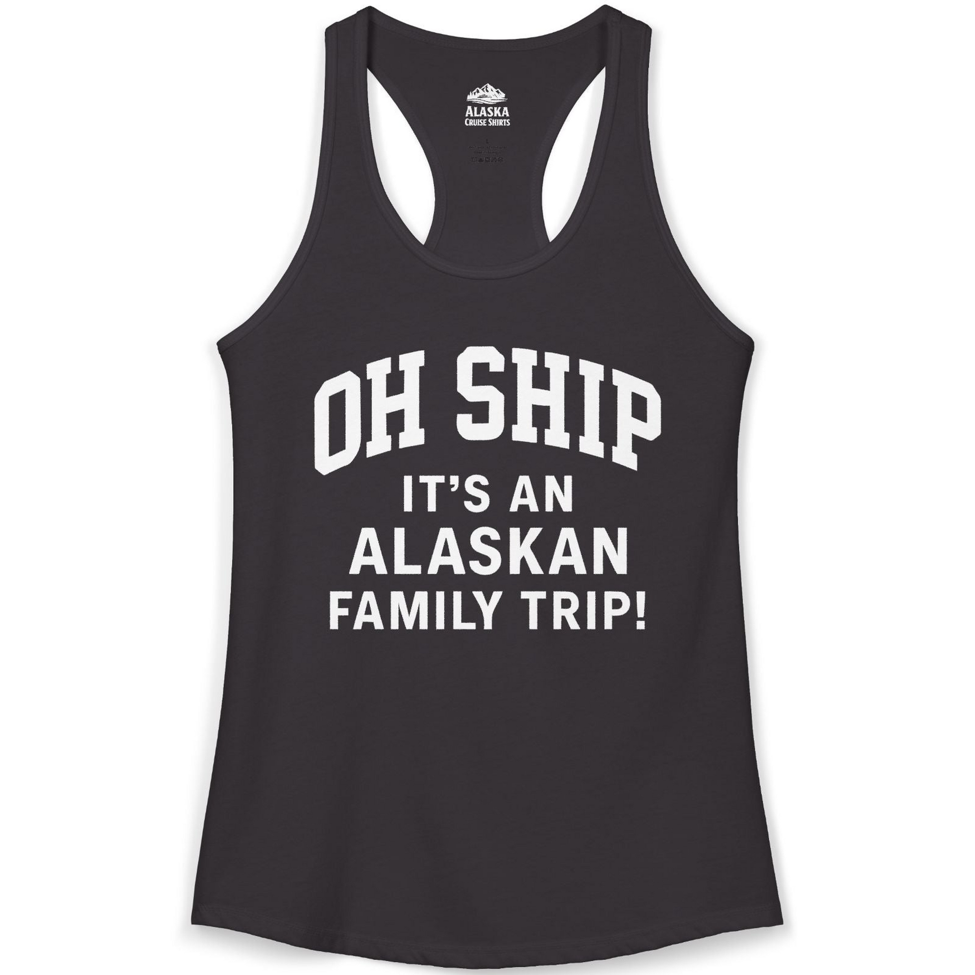 Funny Alaska Family Cruise Shirt Oh Ship Family Vacation Tee — Ladies Tank Tank Top – Alaska Cruise Shirts