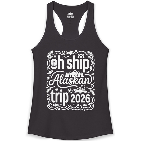 Oh Ship Alaskan Trip 2026 Funny Alaska Cruise Group Shirt — Ladies Tank Tank Top – Alaska Cruise Shirts