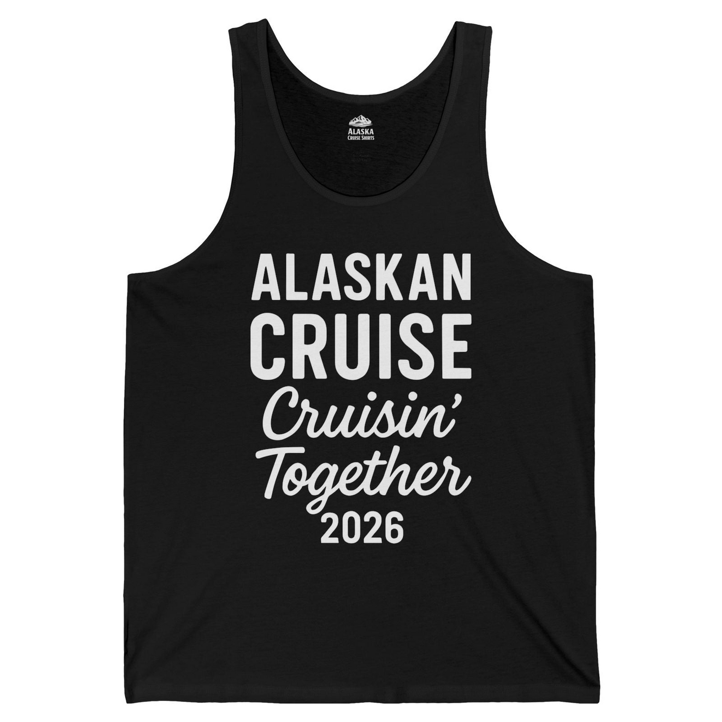 Alaskan Cruise Cruisin Together 2026 Group Vacation Shirt — Tank Top Tank Top – Alaska Cruise Shirts
