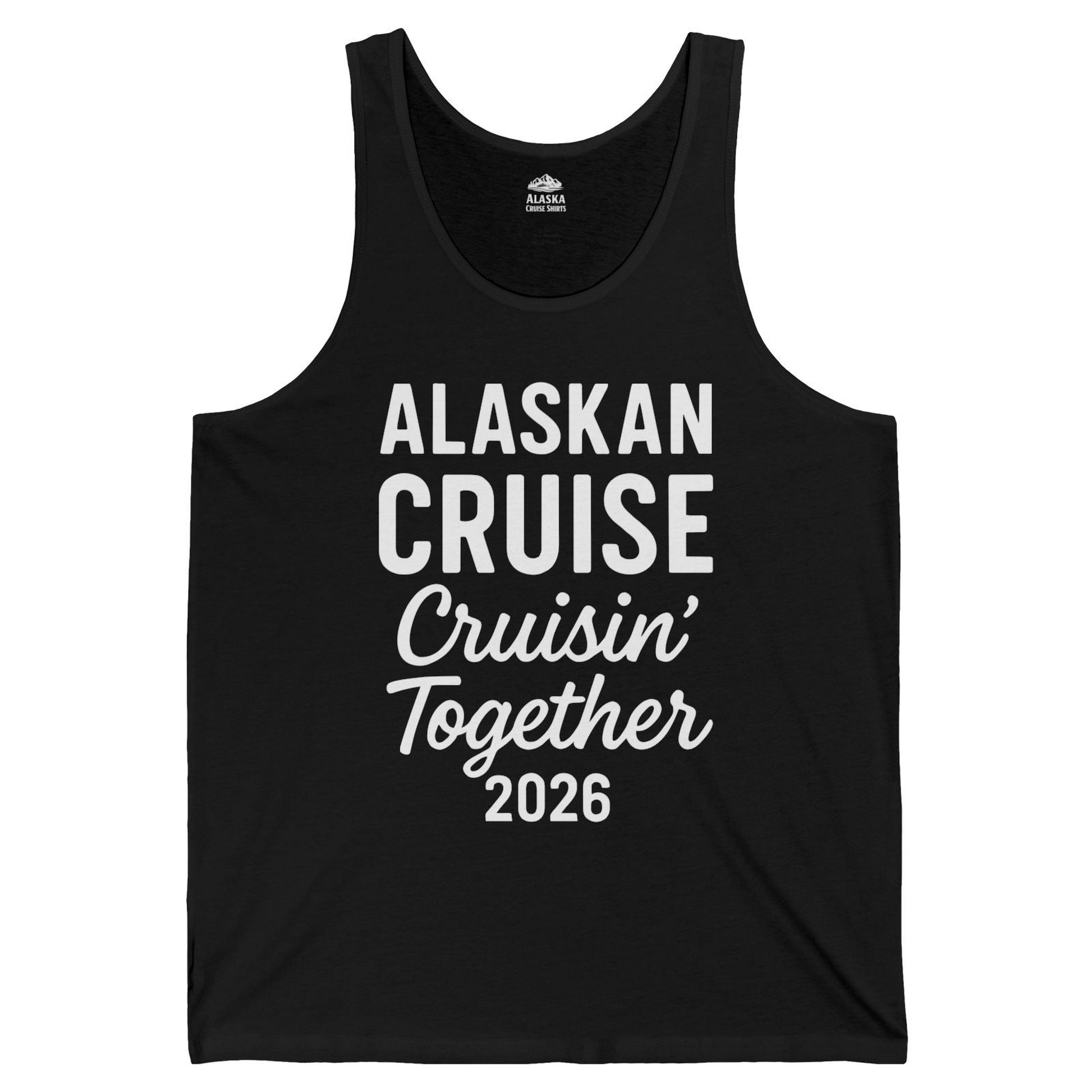 Alaskan Cruise Cruisin Together 2026 Group Vacation Shirt — Tank Top Tank Top – Alaska Cruise Shirts
