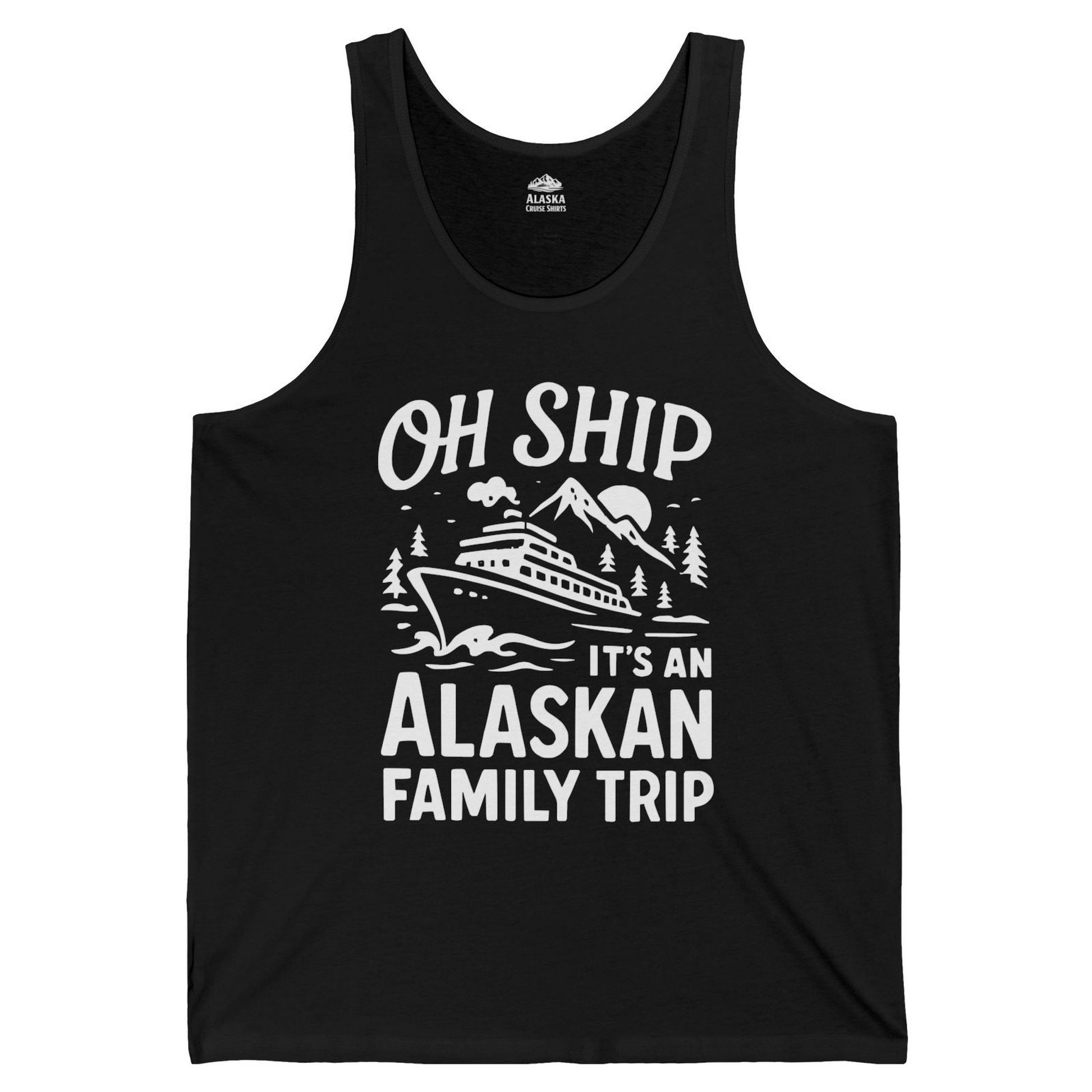 Oh Ship Alaskan Family Trip Alaska Cruise Vacation Shirt — Tank Top Tank Top – Alaska Cruise Shirts