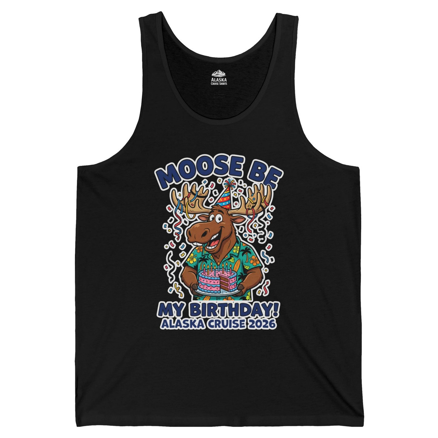 Funny Moose Alaska Cruise Birthday Shirt for 2026 Celebration — Tank Top Tank Top – Alaska Cruise Shirts