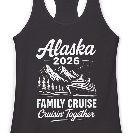 Alaska Family Cruise 2026 Cruisin Together Matching Shirt — Ladies Tank Tank Top – Alaska Cruise Shirts Close Up