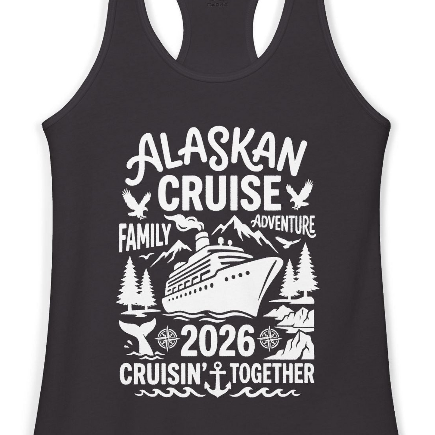 Alaska Cruise Family Adventure 2026 Cruisin Together Shirt — Ladies Tank Tank Top – Alaska Cruise Shirts Close Up