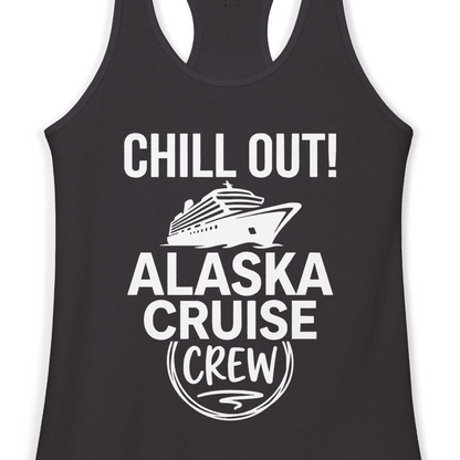 Chill Out Alaska Cruise Crew Group Vacation Shirt for Travelers — Ladies Tank Tank Top – Alaska Cruise Shirts Close Up