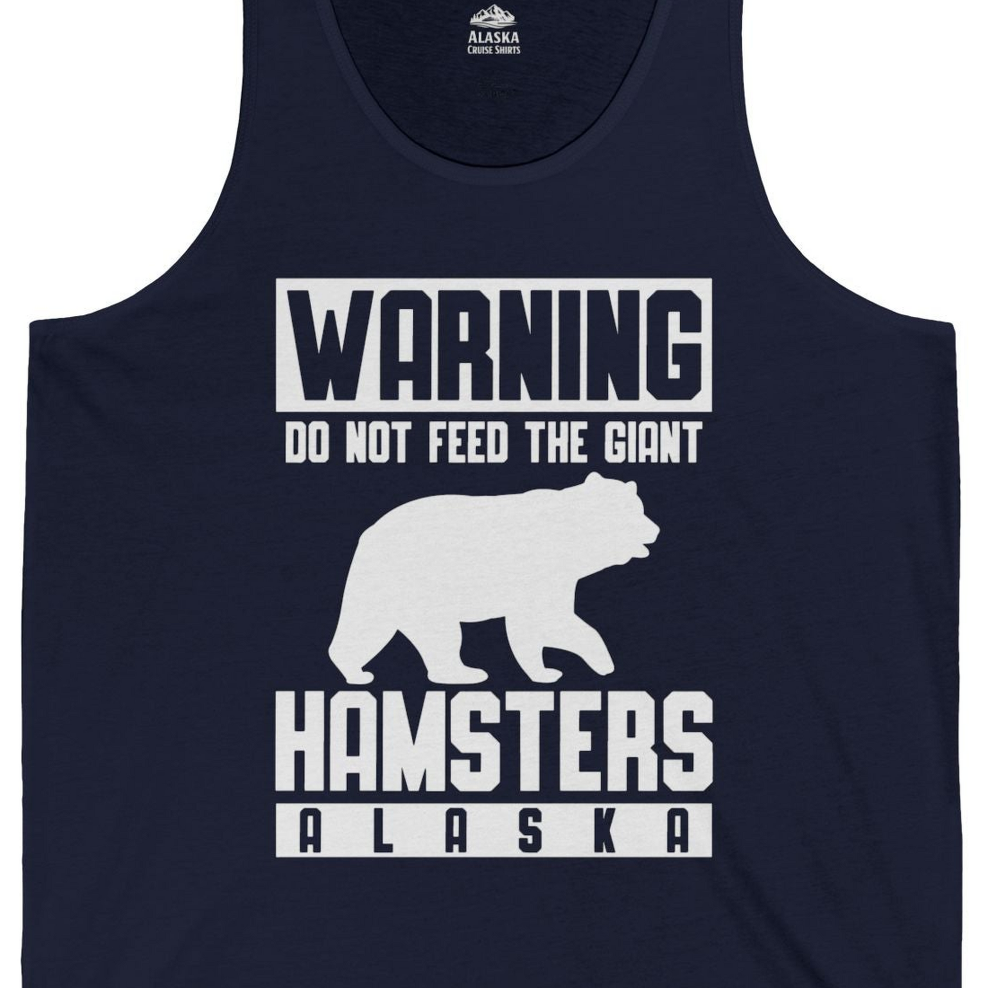 Funny Alaska Bear Giant Hamster Warning Sign Shirt for Travelers — Tank Top Tank Top – Alaska Cruise Shirts Close Up