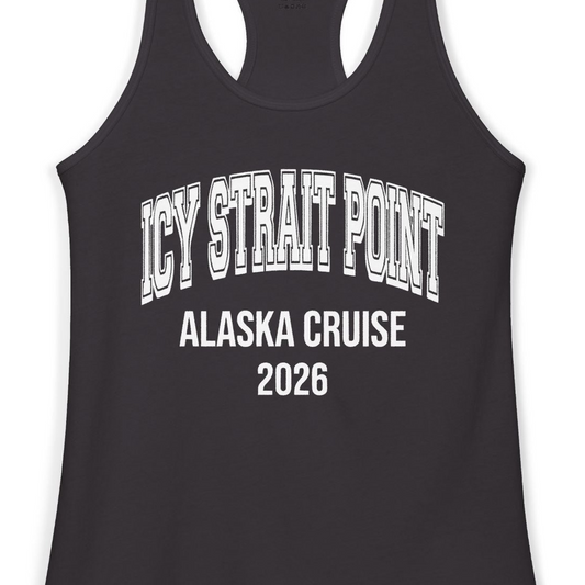 Icy Strait Point Alaska Cruise 2026 Classic Souvenir Shirt — Ladies Tank Tank Top – Alaska Cruise Shirts Close Up