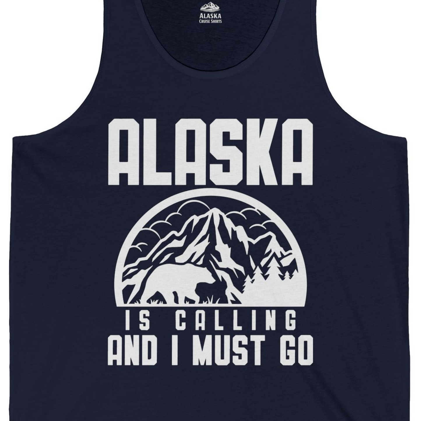 Alaska Is Calling Shirt Tank Top – Alaska Cruise Shirts Close Up