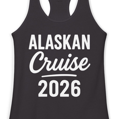 Alaskan Cruise 2026 Bold Script Vacation Group Travel Shirt — Ladies Tank Tank Top – Alaska Cruise Shirts Close Up