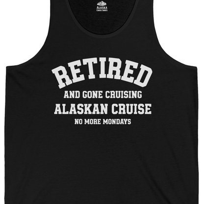 Retired Gone Cruising Alaska Cruise No More Mondays Shirt — Tank Top Tank Top – Alaska Cruise Shirts Close Up