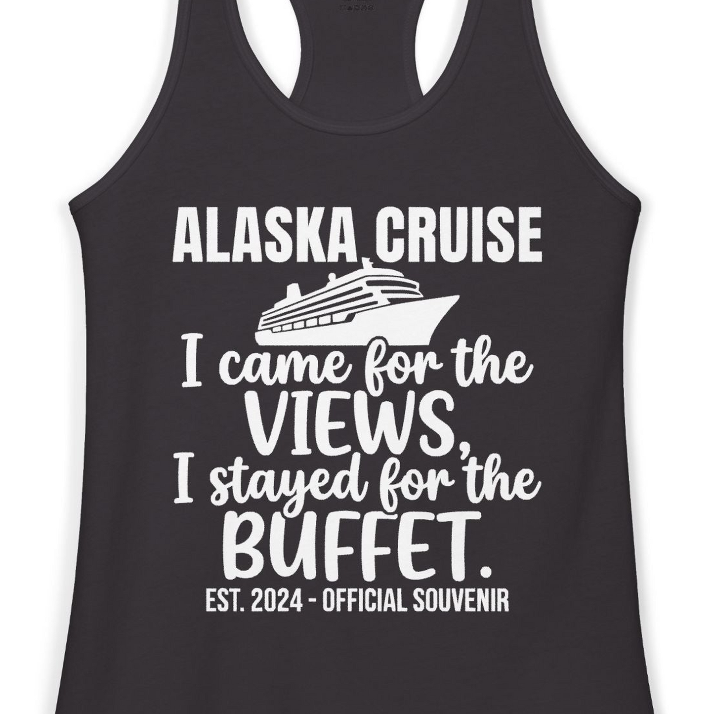Alaska Cruise Views and Buffet Funny Official Souvenir Shirt — Ladies Tank Tank Top – Alaska Cruise Shirts Close Up
