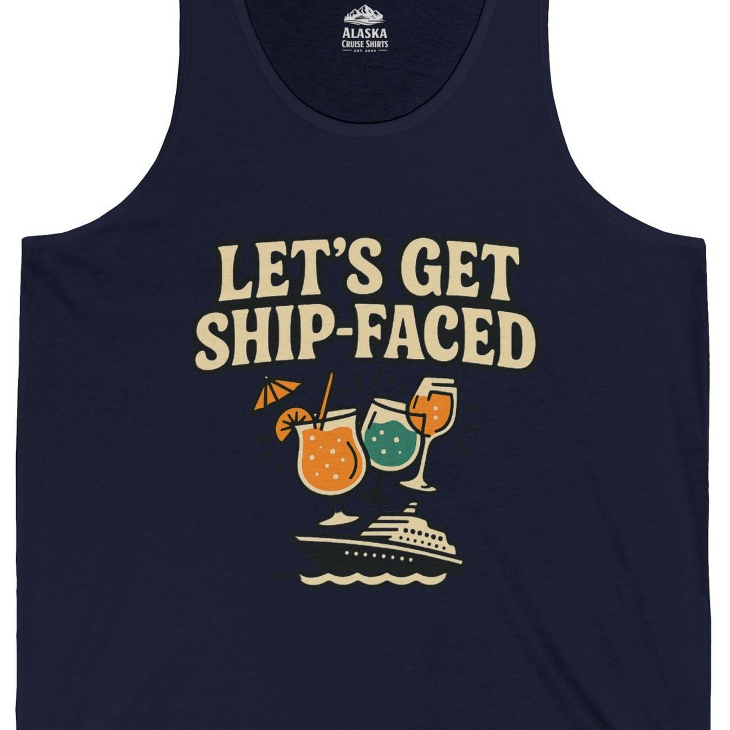 Lets Get Ship Faced Shirt Tank Top – Alaska Cruise Shirts Close Up