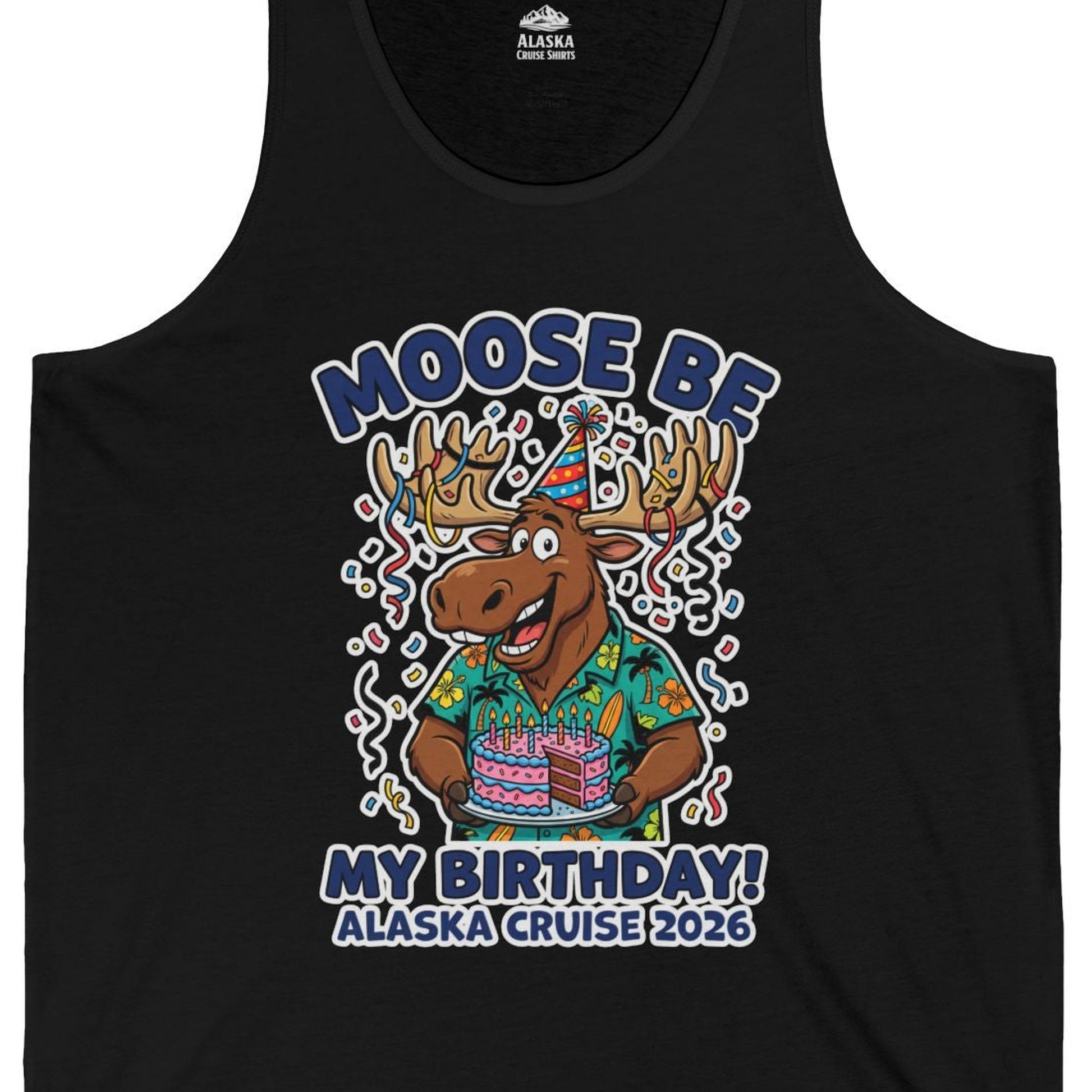 Funny Moose Alaska Cruise Birthday Shirt for 2026 Celebration — Tank Top Tank Top – Alaska Cruise Shirts Close Up