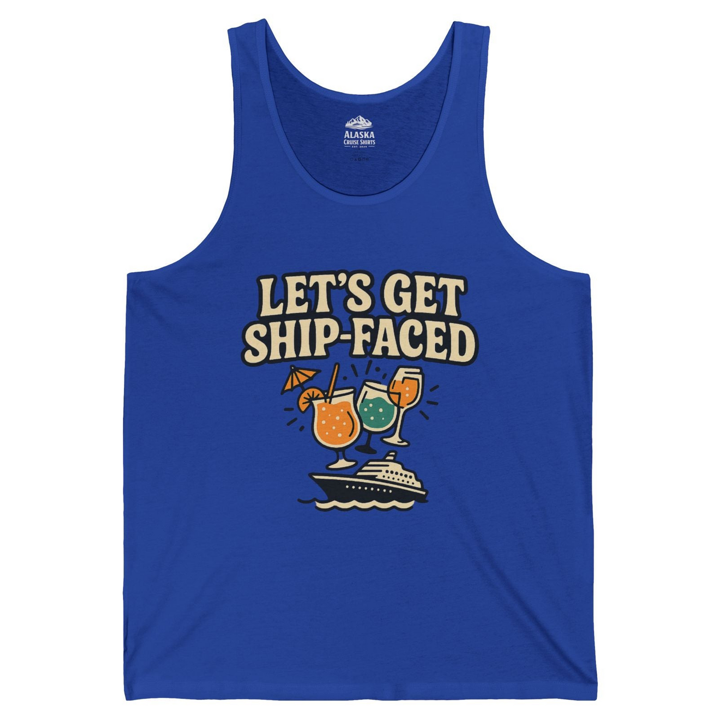 Lets Get Ship Faced Shirt Tank Top – True Royal – Alaska Cruise Shirts