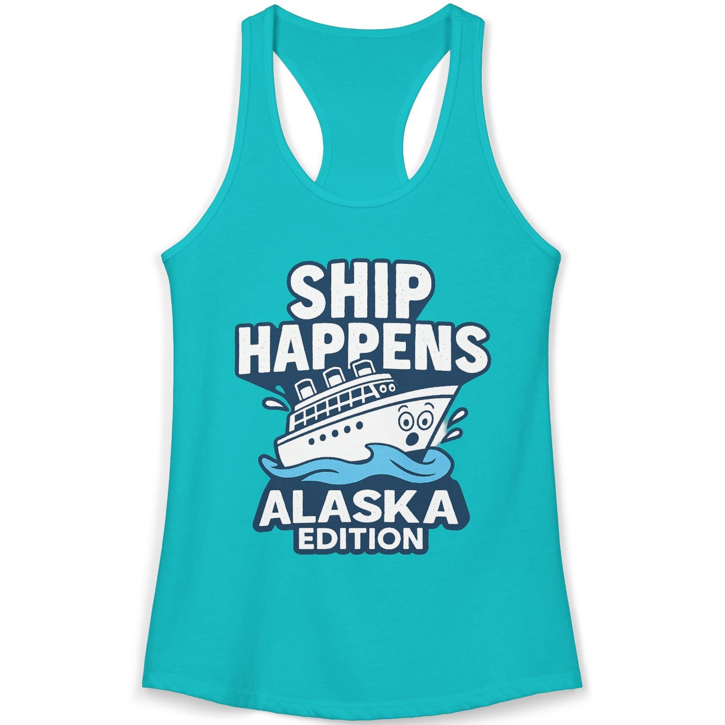 Ship Happens Alaska Cruise Shirt Tank Top – Tahiti Blue – Alaska Cruise Shirts
