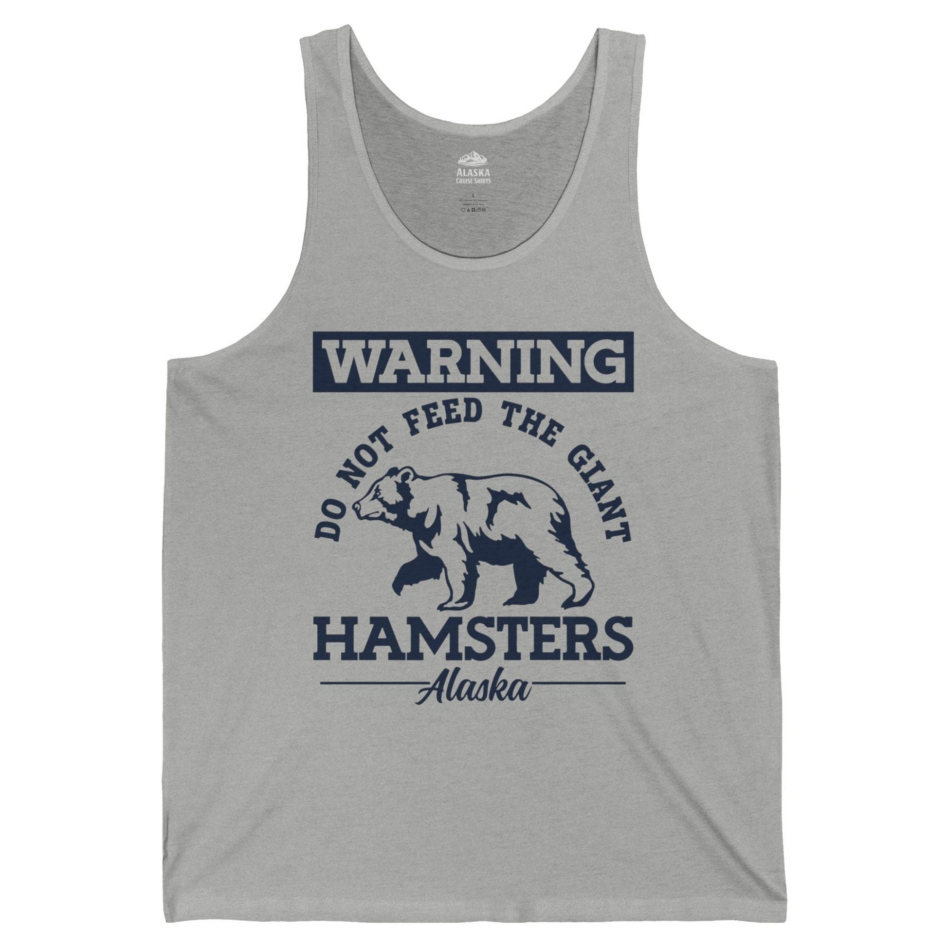 Funny Alaska Bear Warning Parody Do Not Feed the Giant Hamsters Shirt — Tank Top Tank Top – Athletic Heather – Alaska Cruise Shirts