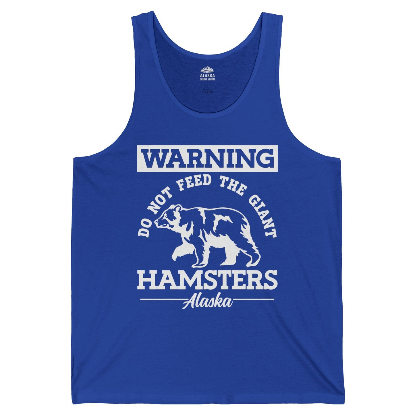 Funny Alaska Bear Warning Parody Do Not Feed the Giant Hamsters Shirt — Tank Top Tank Top – True Royal – Alaska Cruise Shirts