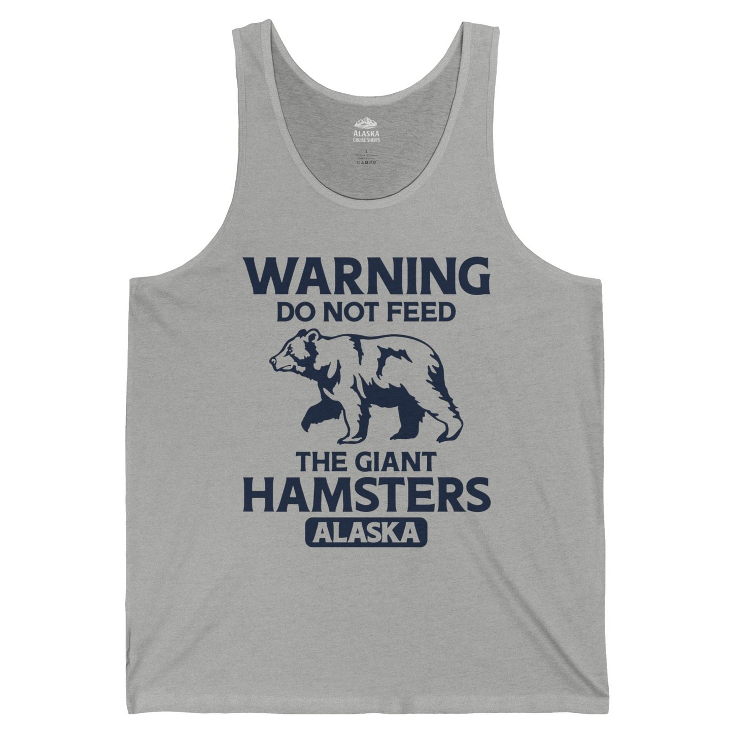 Warning Do Not Feed The Giant Hamsters Alaska Funny Bear Shirt — Tank Top Tank Top – Athletic Heather – Alaska Cruise Shirts