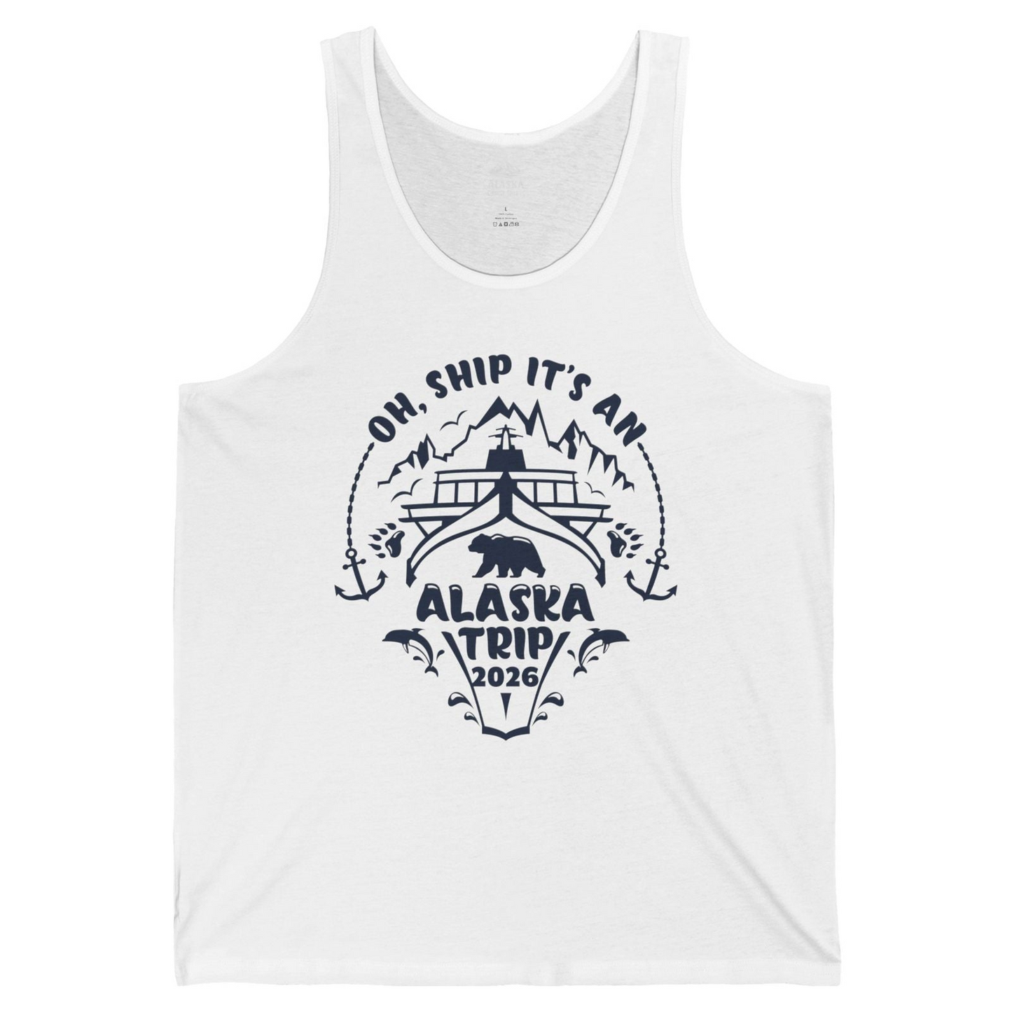 Oh Ship It’s an Alaska Trip 2026 Cruise and Wildlife Shirt — Tank Top Tank Top – White – Alaska Cruise Shirts