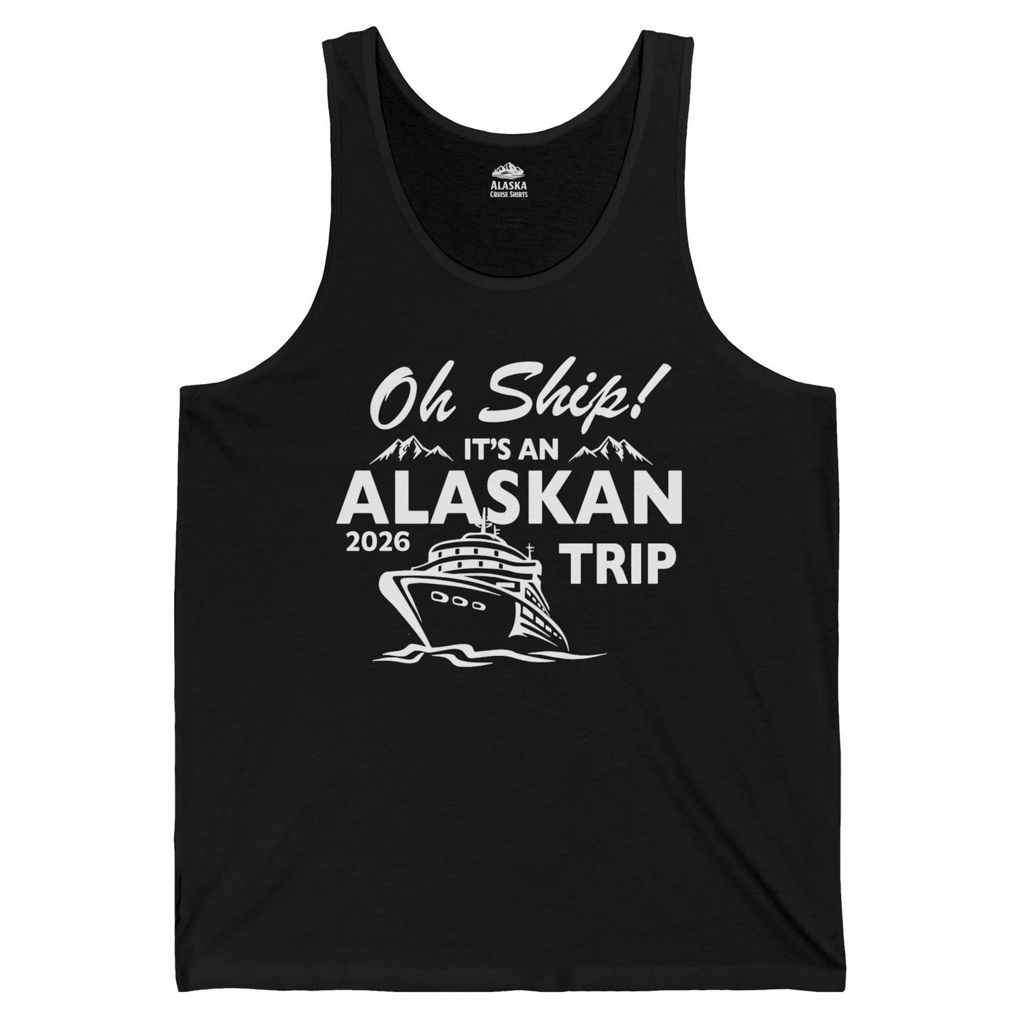 Oh Ship Alaskan Cruise Shirt 2026 Tank Top – Black – Alaska Cruise Shirts