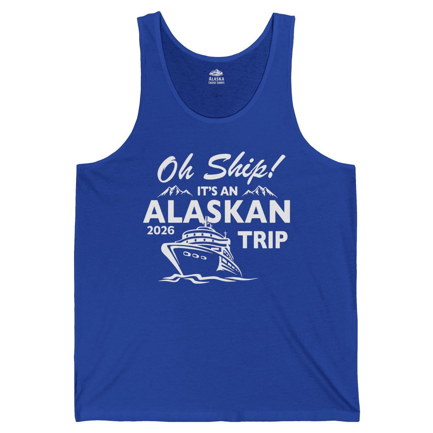 Oh Ship Alaskan Cruise Shirt 2026 Tank Top – True Royal – Alaska Cruise Shirts