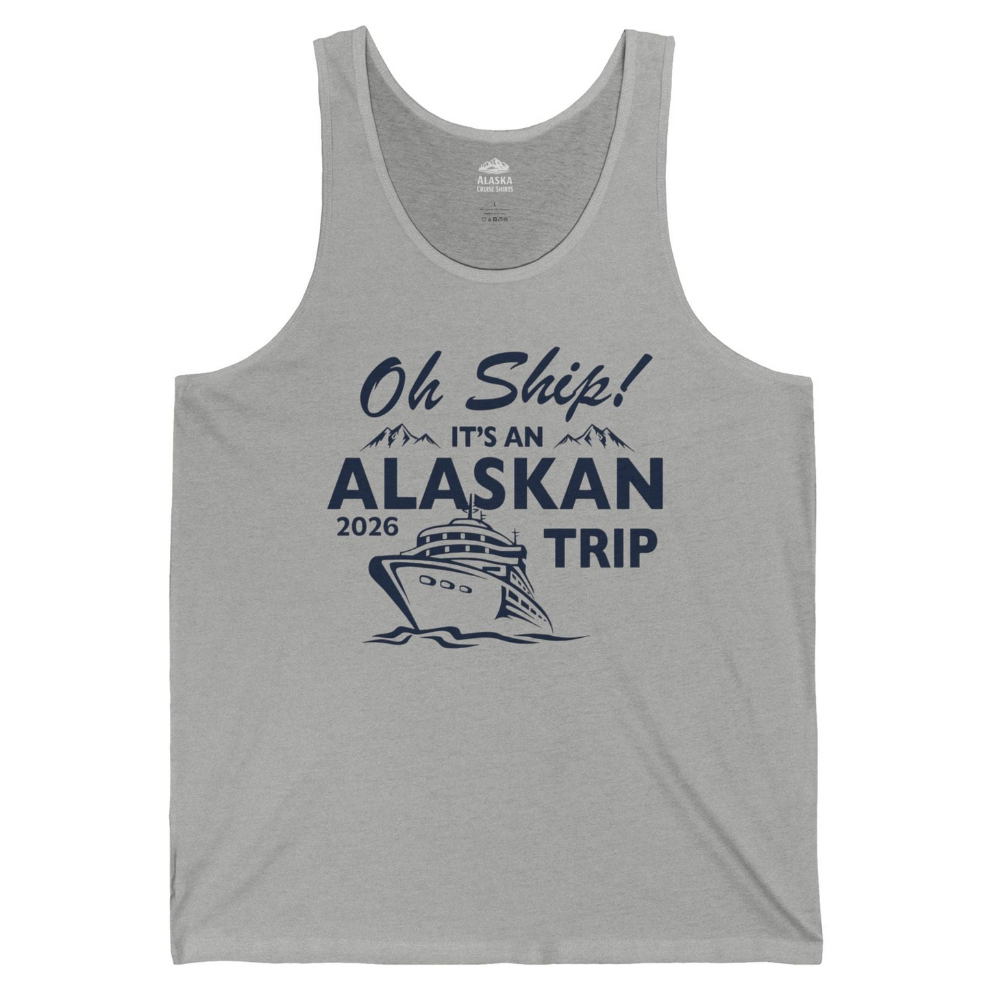 Oh Ship Alaskan Cruise Shirt 2026 Tank Top – Athletic Heather – Alaska Cruise Shirts