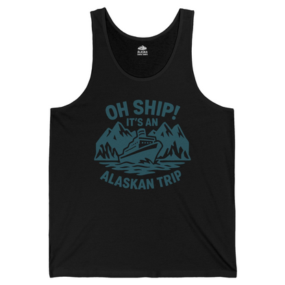 Oh Ship Its An Alaskan Trip Funny Alaska Cruise Adventure Shirt — Tank Top Tank Top – Black – Alaska Cruise Shirts
